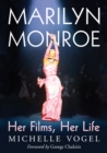 Marilyn Monroe : Her Films, Her Life - eBook
