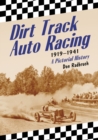 Dirt Track Auto Racing, 1919-1941 : A Pictorial History - eBook