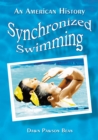 Synchronized Swimming : An American History - eBook