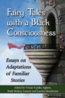 Fairy Tales with a Black Consciousness : Essays on Adaptations of Familiar Stories - eBook