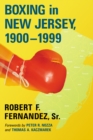 Boxing in New Jersey, 1900-1999 - eBook