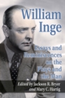 William Inge : Essays and Reminiscences on the Plays and the Man - eBook