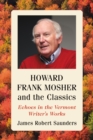 Howard Frank Mosher and the Classics : Echoes in the Vermont Writer's Works - eBook