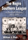 The Negro Southern League : A Baseball History, 1920-1951 - eBook