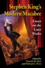Stephen King's Modern Macabre : Essays on the Later Works - eBook