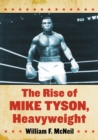The Rise of Mike Tyson, Heavyweight - eBook