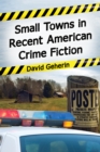 Small Towns in Recent American Crime Fiction - eBook