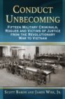 Conduct Unbecoming : Fifteen Military Criminals, Rogues and Victims of Justice from the Revolutionary War to Vietnam - eBook