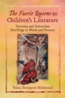 The Faerie Queene as Children's Literature : Victorian and Edwardian Retellings in Words and Pictures - eBook