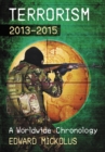 Terrorism, 2013-2015 : A Worldwide Chronology - eBook