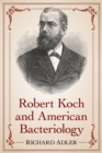 Robert Koch and American Bacteriology - eBook