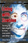 Living with Zombies : Society in Apocalypse in Film, Literature and Other Media - eBook