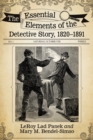 The Essential Elements of the Detective Story, 1820-1891 - eBook