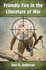 Friendly Fire in the Literature of War - eBook