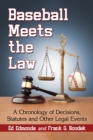 Baseball Meets the Law : A Chronology of Decisions, Statutes and Other Legal Events - eBook
