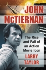 John McTiernan : The Rise and Fall of an Action Movie Icon - eBook