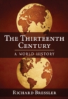 The Thirteenth Century : A World History - eBook