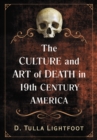 The Culture and Art of Death in 19th Century America - eBook