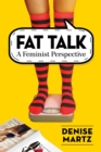 Fat Talk : A Feminist Perspective - eBook