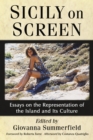 Sicily on Screen : Essays on the Representation of the Island and Its Culture - eBook