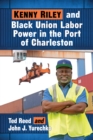 Kenny Riley and Black Union Labor Power in the Port of Charleston - eBook