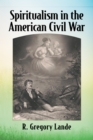 Spiritualism in the American Civil War - eBook