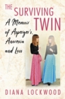 The Surviving Twin : A Memoir of Asperger's, Anorexia and Loss - eBook