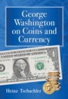 George Washington on Coins and Currency - eBook