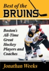 Best of the Bruins : Boston's All-Time Great Hockey Players and Coaches - eBook