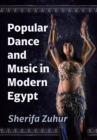 Popular Dance and Music in Modern Egypt - eBook