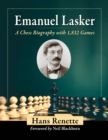 Emanuel Lasker : A Chess Biography with 1,832 Games - eBook