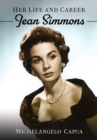 Jean Simmons : Her Life and Career - eBook