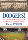 Dodgers! : An Informal History from Flatbush to Chavez Ravine - eBook