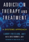 Addiction Therapy and Treatment : A Systems Approach - eBook