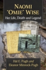 Naomi "Omie" Wise : Her Life, Death and Legend - eBook