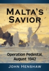 Malta's Savior : Operation Pedestal, August 1942 - eBook