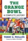 The Orange Bowl : A Complete History - eBook
