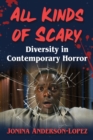All Kinds of Scary : Diversity in Contemporary Horror - eBook