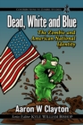 Dead, White and Blue : The Zombie and American National Identity - eBook