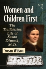 Women and Children First : The Trailblazing Life of Susan Dimock, M.D. - eBook