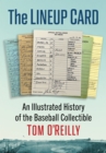 The Lineup Card : An Illustrated History of the Baseball Collectible - eBook