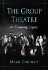 The Group Theatre : An Enduring Legacy - eBook