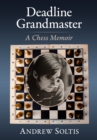 Deadline Grandmaster : A Chess Memoir - eBook