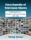 Encyclopedia of Television Shows : Supplement 2--Broadcast, Cable and Streaming, 2017-2022 - eBook