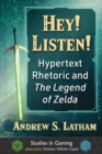 Hey! Listen! : Hypertext Rhetoric and The Legend of Zelda - eBook