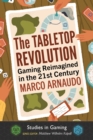 The Tabletop Revolution : Gaming Reimagined in the 21st Century - eBook