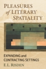 Pleasures of Literary Spatiality : Expanding and Contracting Settings - eBook