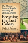 Becoming the Lost Colony : The History, Lore and Popular Culture of the Roanoke Mystery - eBook