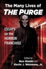 The Many Lives of The Purge : Essays on the Horror Franchise - eBook