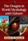 The Dragon in World Mythology and Culture - eBook